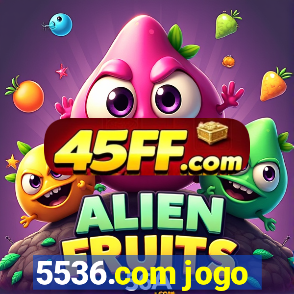 5536.com jogo